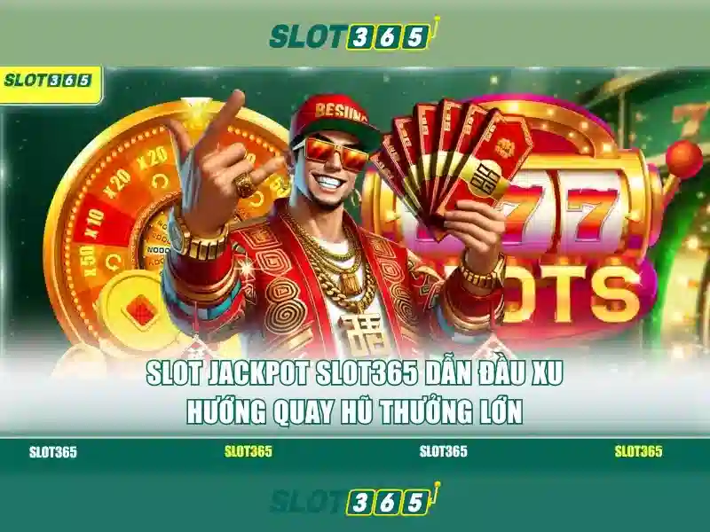 Slot365 - Nền tảng chơi slot trực tuyến nổi bật
