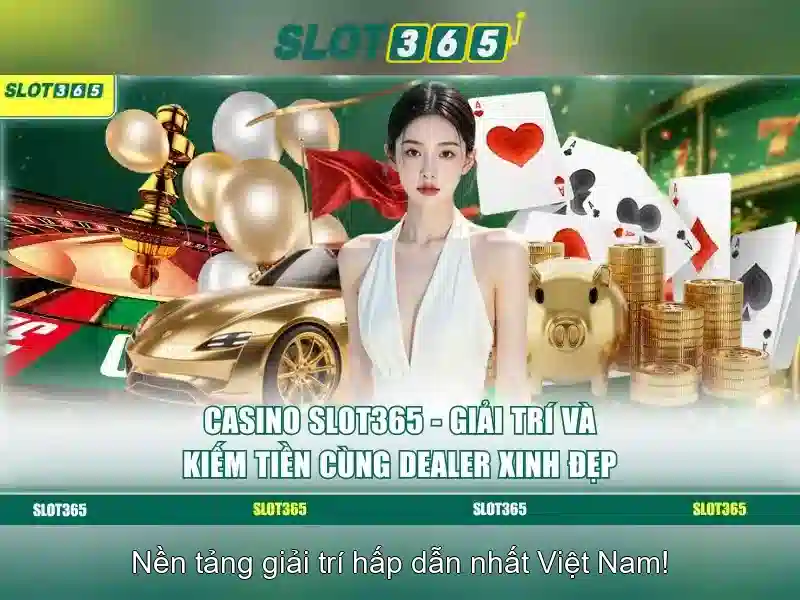 slot365 có lừa đảo không? Đánh giá app slot365 và nhà cái Slot365