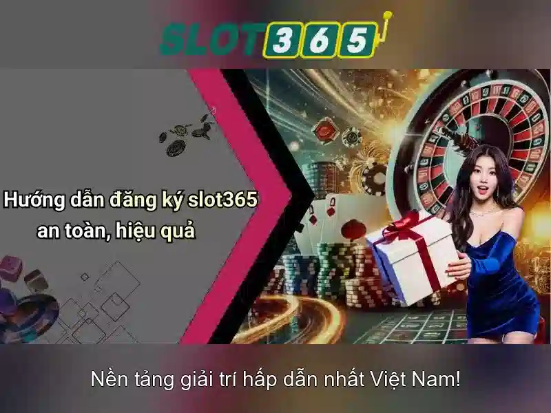 Slot365: Tr trải nghiệm đánh bạc trực tuyến tuyệt vời