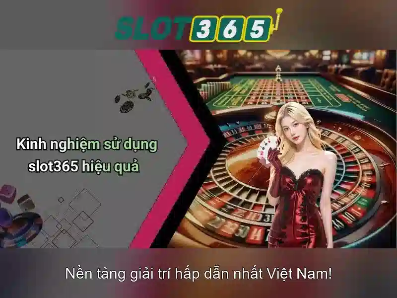 'Slot365 - trải nghiệm casino slots trực tuyến hàng đầu'\n