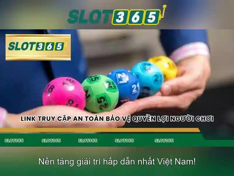 Slot365 – Trò chơi máy slot trực tuyến hàng đầu Giao diện nhà cái hoàn hảo